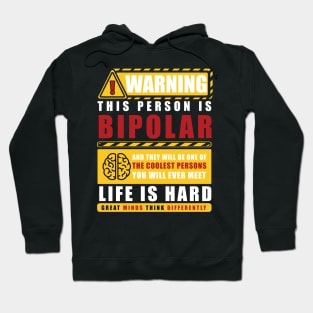 WARNING THIS PERSON IS BIPOLAR Hoodie